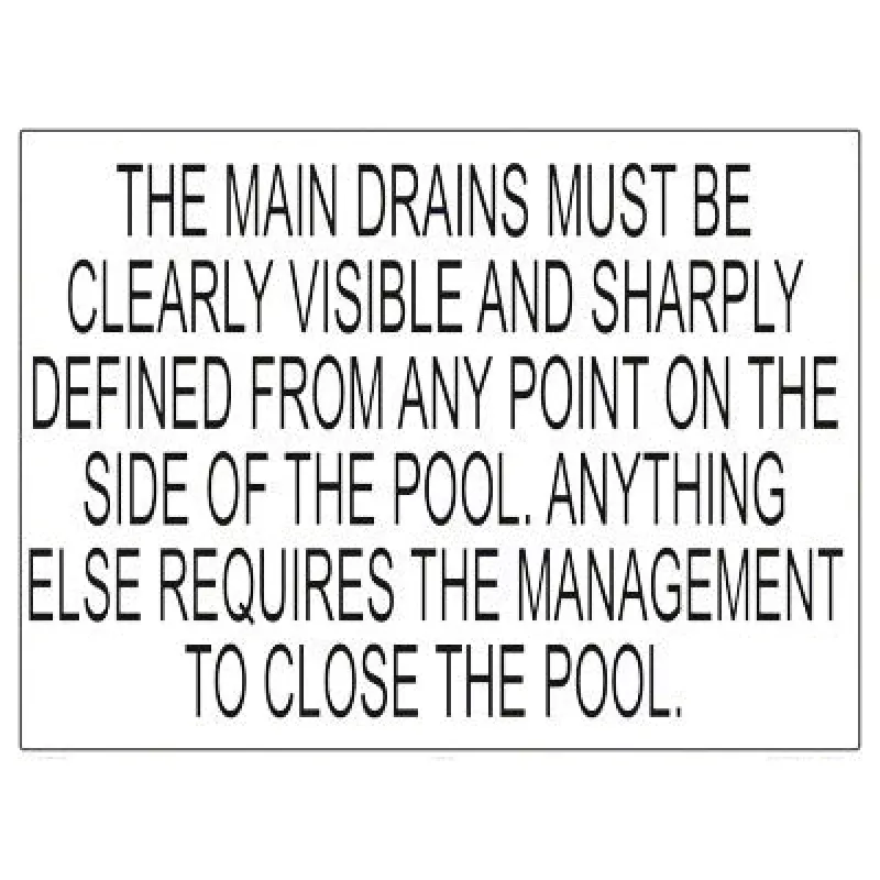 Main Drains Must Be Visible Sign – 24 x 18 Inches on Styrene Plastic